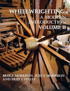 Wheelwrighting Volume II