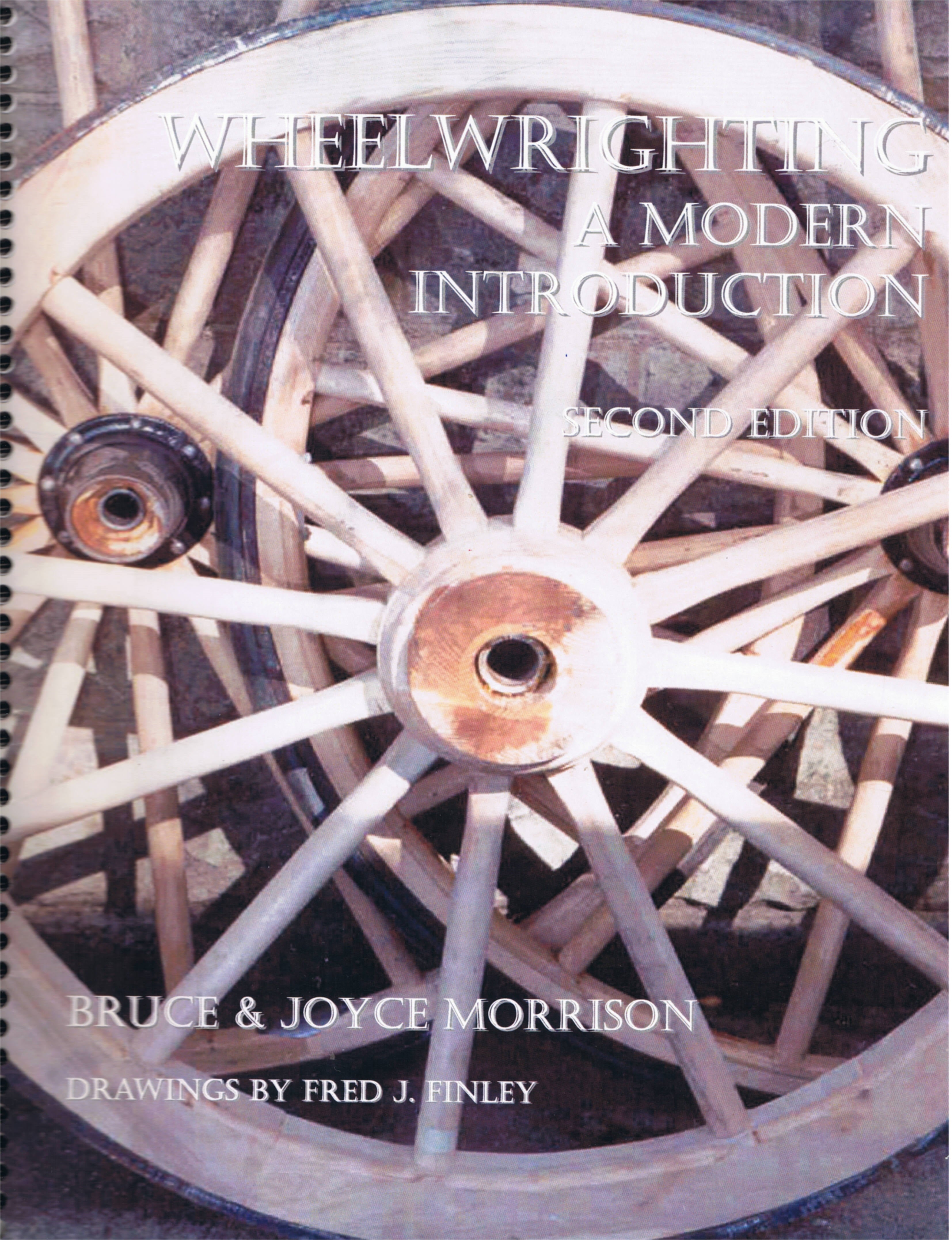 Wheelwrighting Volume I